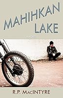 Mahihkan Lake 1771870532 Book Cover