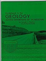 Guidebook to the Geology Along Interstate-55 in Missouri. Report Number 62 B0024JER6I Book Cover
