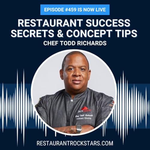 Secrets to Restaurant Success with Chef Todd Richards Podcast Por arte de portada
