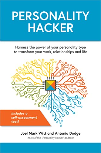 Cover of Personality Hacker: Harness the Power of Your Personality Type to Transform Your Work, Relationships, and Life
