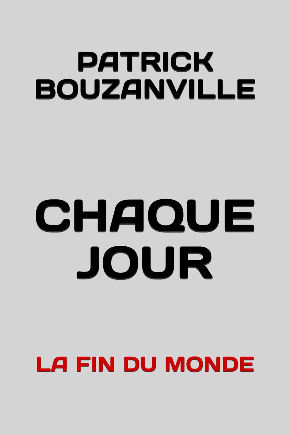CHAQUE JOUR: LA FIN DU MONDE