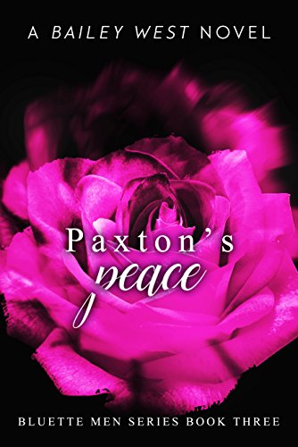 Paxton's Peace (Bluette Men Series Book 3)