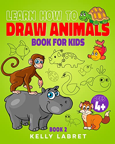 Amazon.co.jp: Learn How to Draw Animals Book for Kids Ages 4-6 5-7 ...