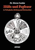 Hölle und Fegefeuer in Volksglaube, Dichtung und Kirchenlehre