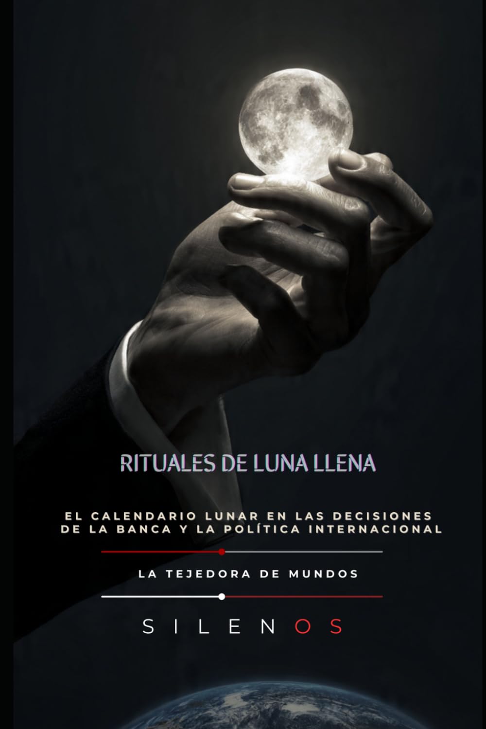 RITUALES DE LUNA LLENA: El calendario lunar en las decisiones de la banca y la política internacional (Illuminati)