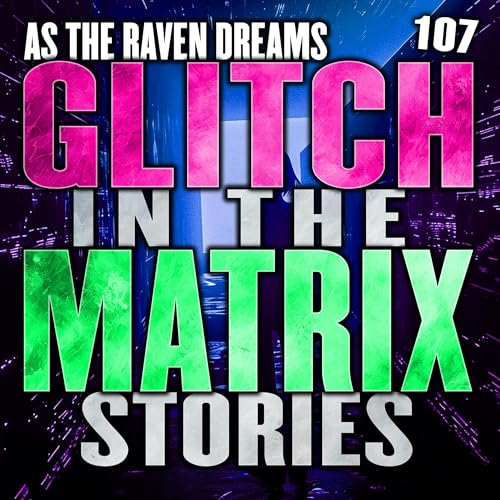 Glitch In The Matrix Stories Ep. 107 | ATRD Podcast Podcast Por  arte de portada