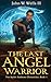 The Last Angel Warrior (The Kalib Andrews Chronicles)