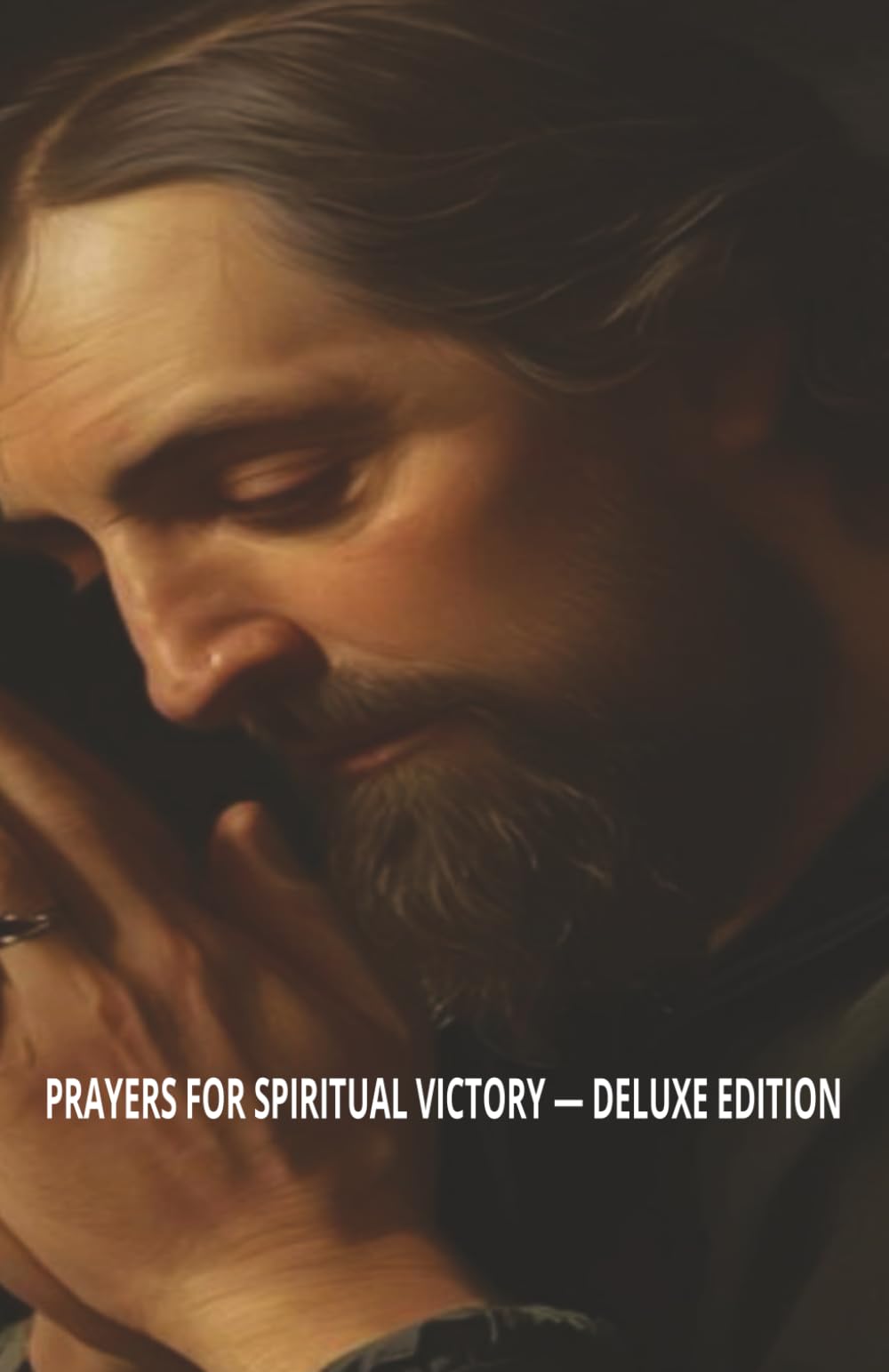 Prayers for Spiritual Victory — Deluxe Edition: Empowered Prayers for Believers, Leaders & Everyday Warriors