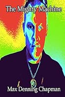 The Mighty Machine 1519274238 Book Cover