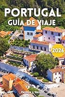 Portugal Guía De Viaje 2026 B0G4RPSQYL Book Cover