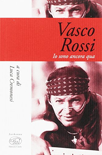 Vasco Rossi. Io sono ancor