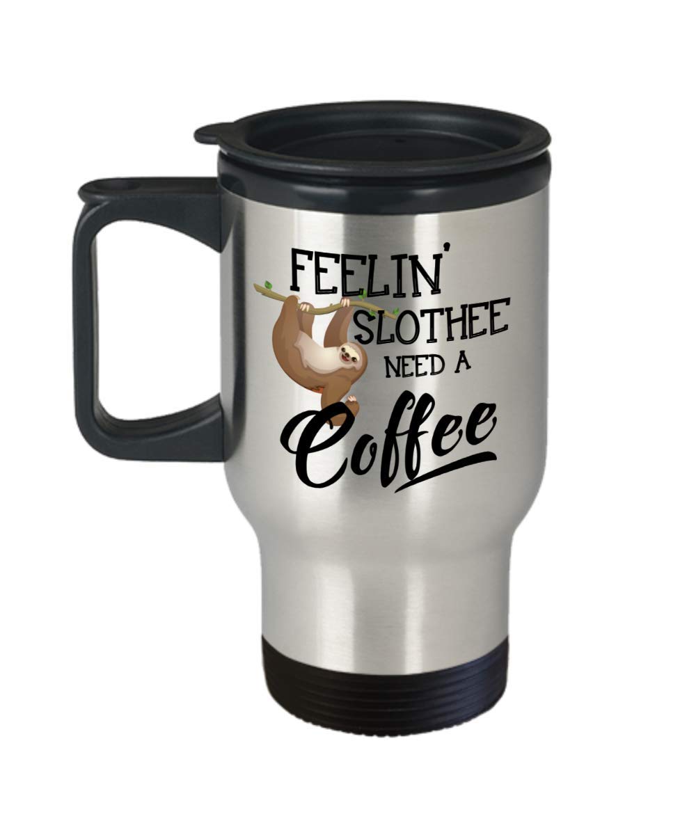 Sloth Travel Mug Funny Cute Cozy Feeling Slothee Need a Coffee 11 or 15 oz Ceramic Coffee Comment Cup Gag Gifts for Men or Women