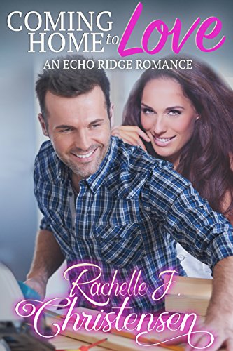 Coming Home to Love (Echo Ridge Romance Book 4) - image 1