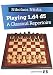Playing 1.d4 d5: A Classical Repertoire