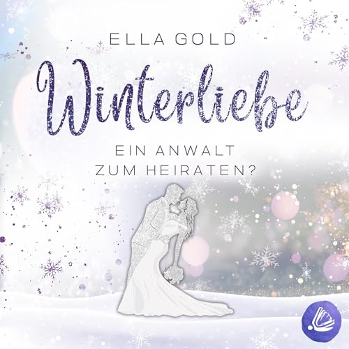 Winterliebe - Ein Anwalt zum Heiraten? Titelbild