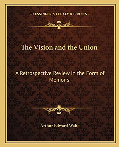 The Vision and the Union: A Retrospective Review in the Form of Memoirs
