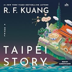 Taipei Story Audiobook By R. F. Kuang cover art