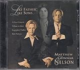 Like Father Like Sons: A Live Concert Tribute to their Legendary Father, Rick Nelson