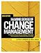 Making Sense of Change Management: A Complete Guide to the Models, Tools and Techniques of Organizational Change