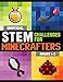 Unofficial STEM Challenges for Minecrafters: Grades 12 (STEM for Minecrafters)
