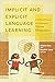 Implicit and Explicit Language Learning: Conditions, Processes, and Knowledge in SLA and Bilingualism (Georgetown University Round Table on Languages and Linguistics)