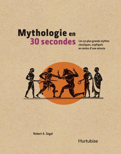 Mythologie en 30 secondes : les 50 plus grands ... [French] 2896479570 Book Cover