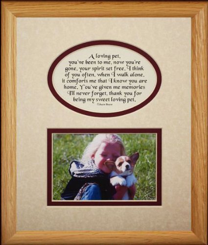 8x10 LOVING PET Picture & Poetry Photo Gift Frame ~ Cream/Burgundy Mat * Memorial * Bereavement * Sympathy * Condolence Picture and Poetry Keepsake Gift Frame for a Beloved Pet