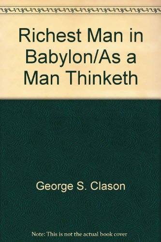 Richest Man in Babylon/As a Man Thinketh