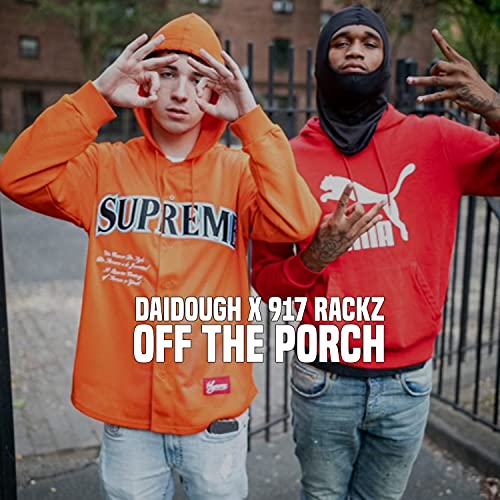 917 Rackz Off The Porch de Daidough feat. 917 Rackz en Amazon Music Unlimited