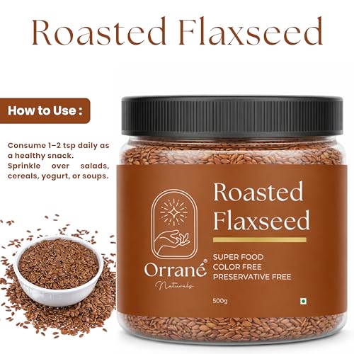 Image of Orrane Roasted Flaxseed 500g Crunchy Alsi Beej for Eating, Smoothies and Baking | Omega 3 Rich, High Fiber Superfood, Gluten Free Seeds | Supports Heart Health, Digestion & Weight Management