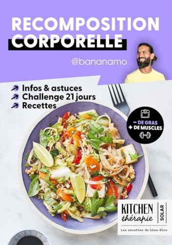 livre La recomposition corporelle - Moins de gras et plus de muscles grâce à @bananamo_insta: Infos et astuces, challenge 21 jours, recettes