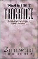 Discover Your Gift of Fragrance 0896936937 Book Cover