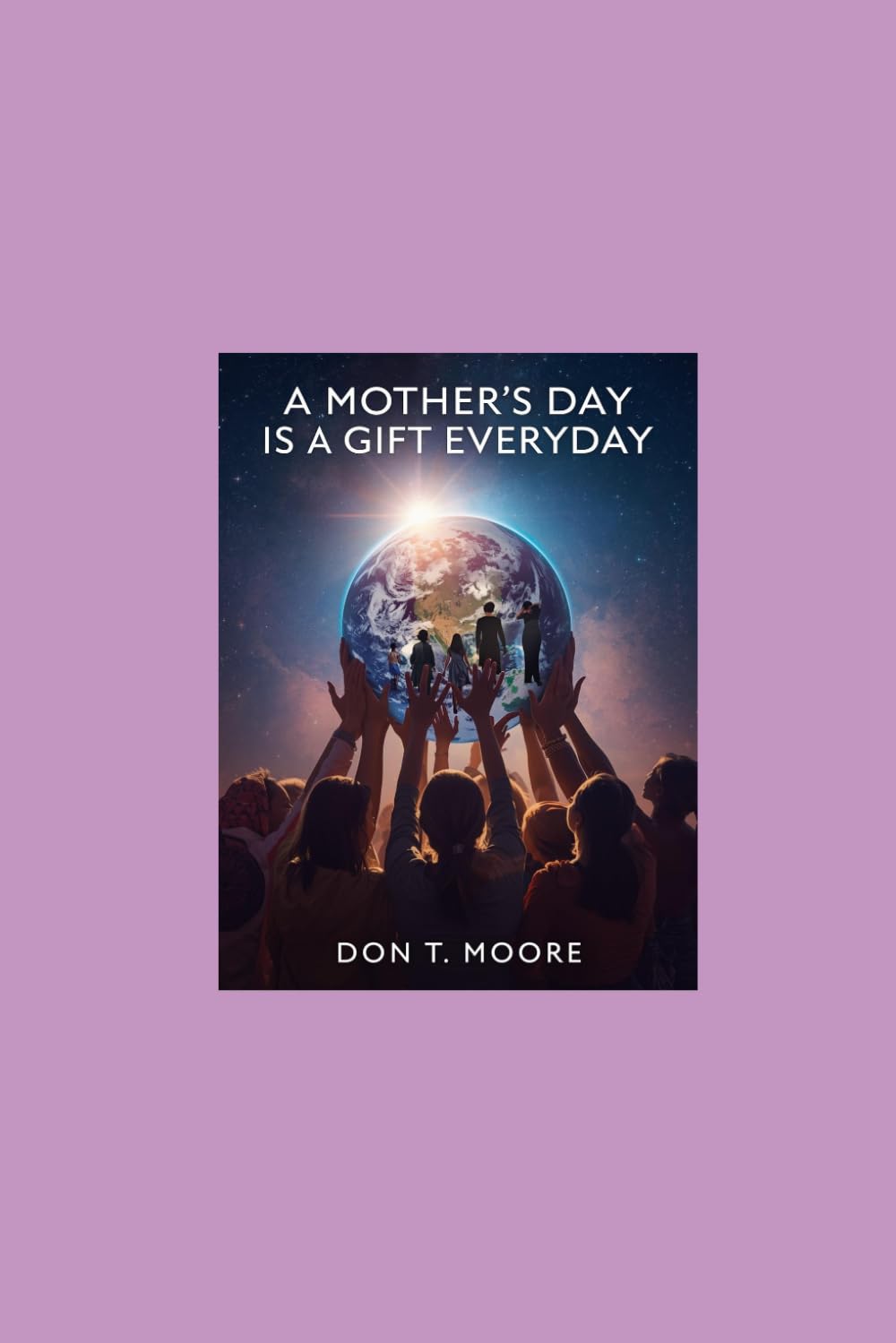 A Mother's Day is A Gift Everyday: Happy Mother's Day