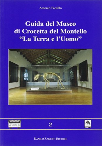 Guida del Museo di Crocetta del Montello «La terra e l'uomo»