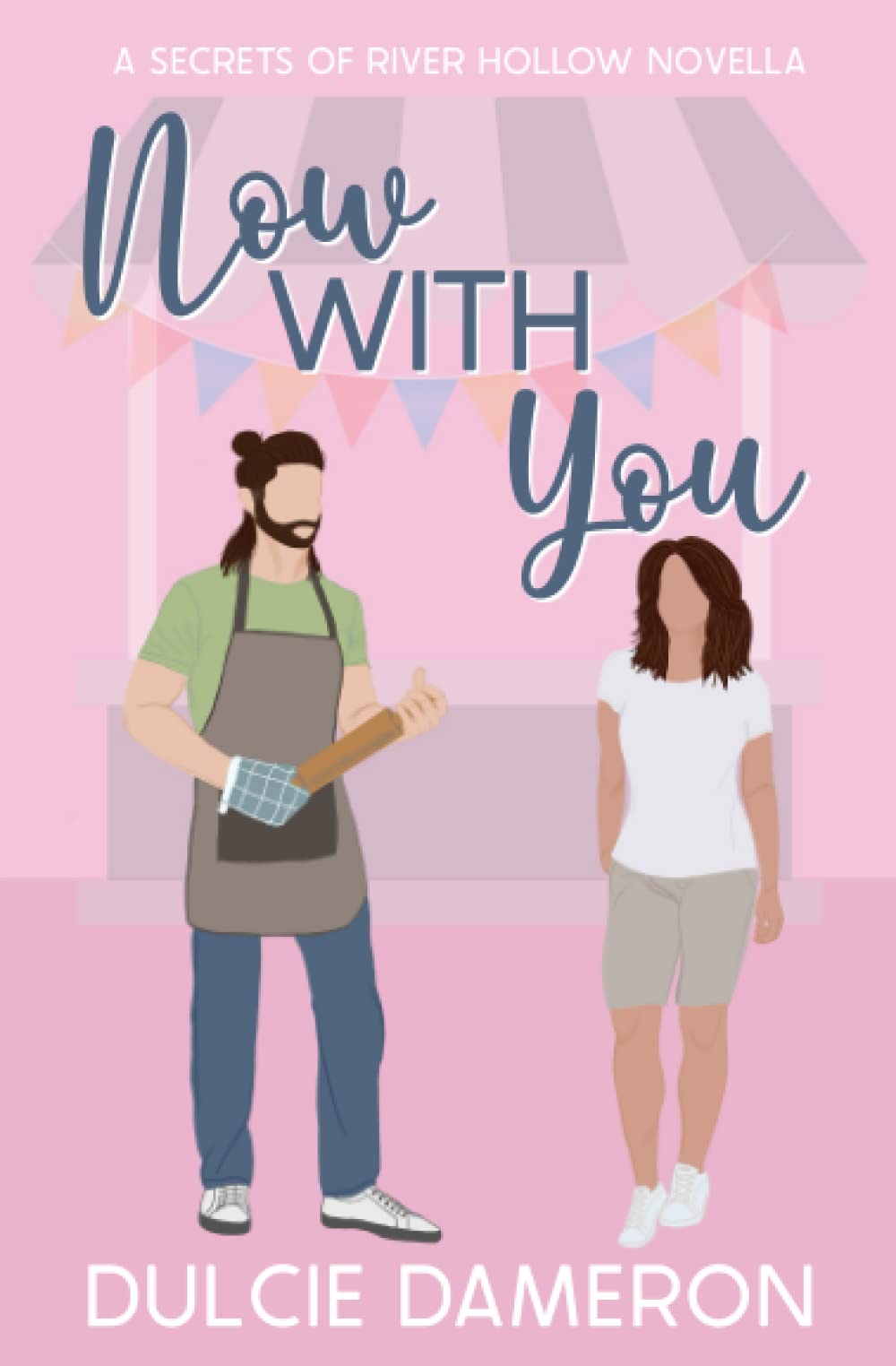 Now With You: A Secrets of River Hollow Novella: 2 (River Hollow Romance)