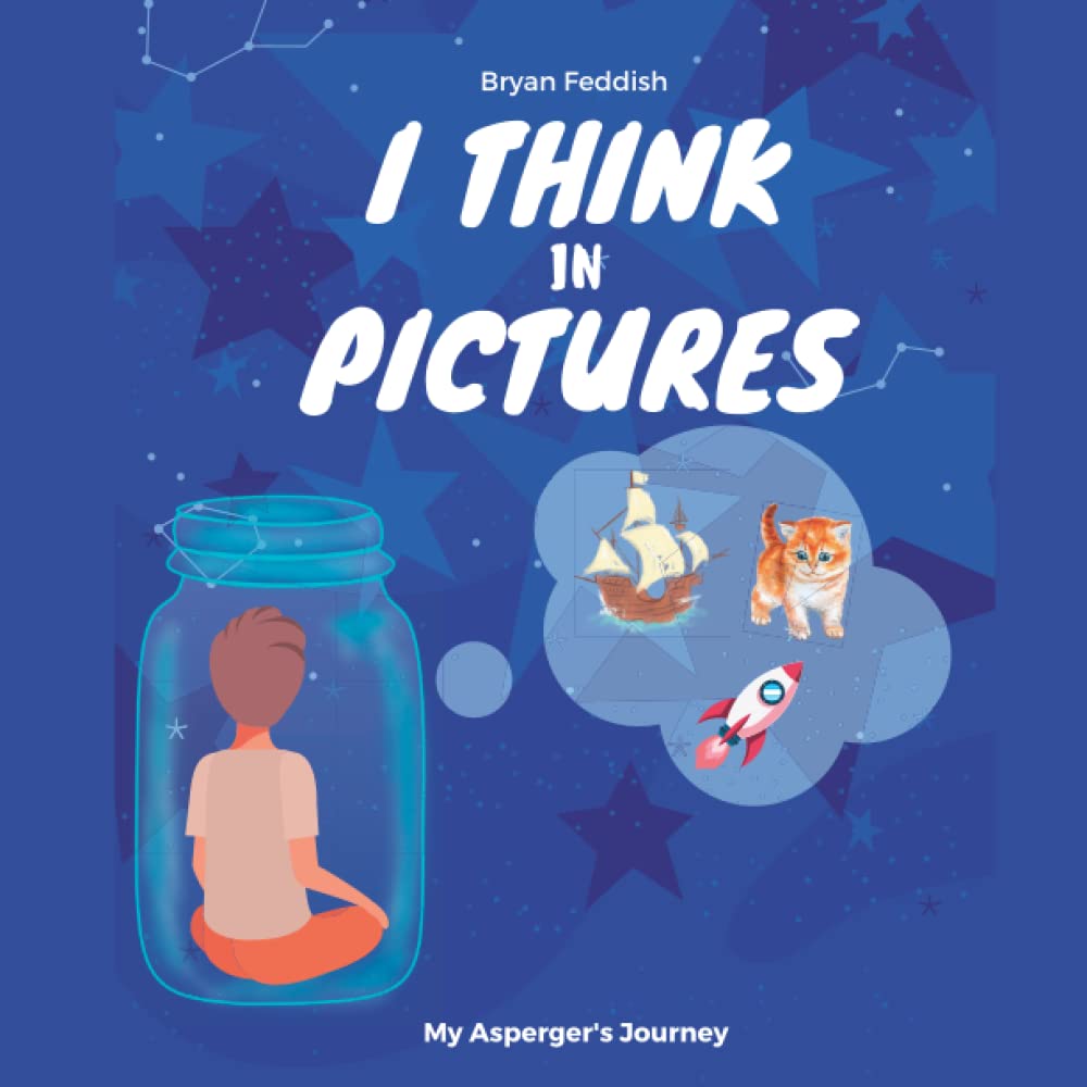 I Think in Pictures: My Asperger's Journey