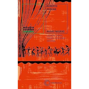 Capa do livro Rodas Negras: Capoeira, Samba, Teatro e Identidade Nacional (1930-1960)