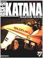 スズキGSX-Sカタナマスタ-ブック |本 | 通販 | Amazon