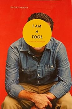Paperback I Am a Tool (To Help With Your Dating Life) Book