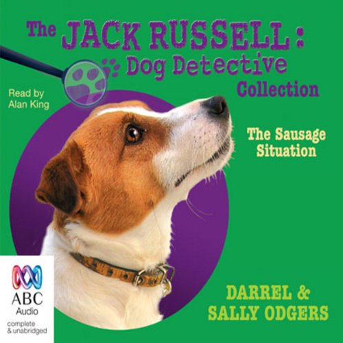 The Sausage Situation Jack Russell Dog Detective, Book 6 (Audio