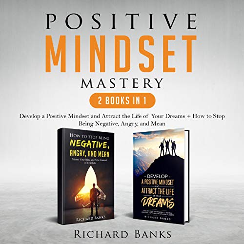Positive Mindset Mastery: 2 Books in 1 by Richard Banks episode artwork