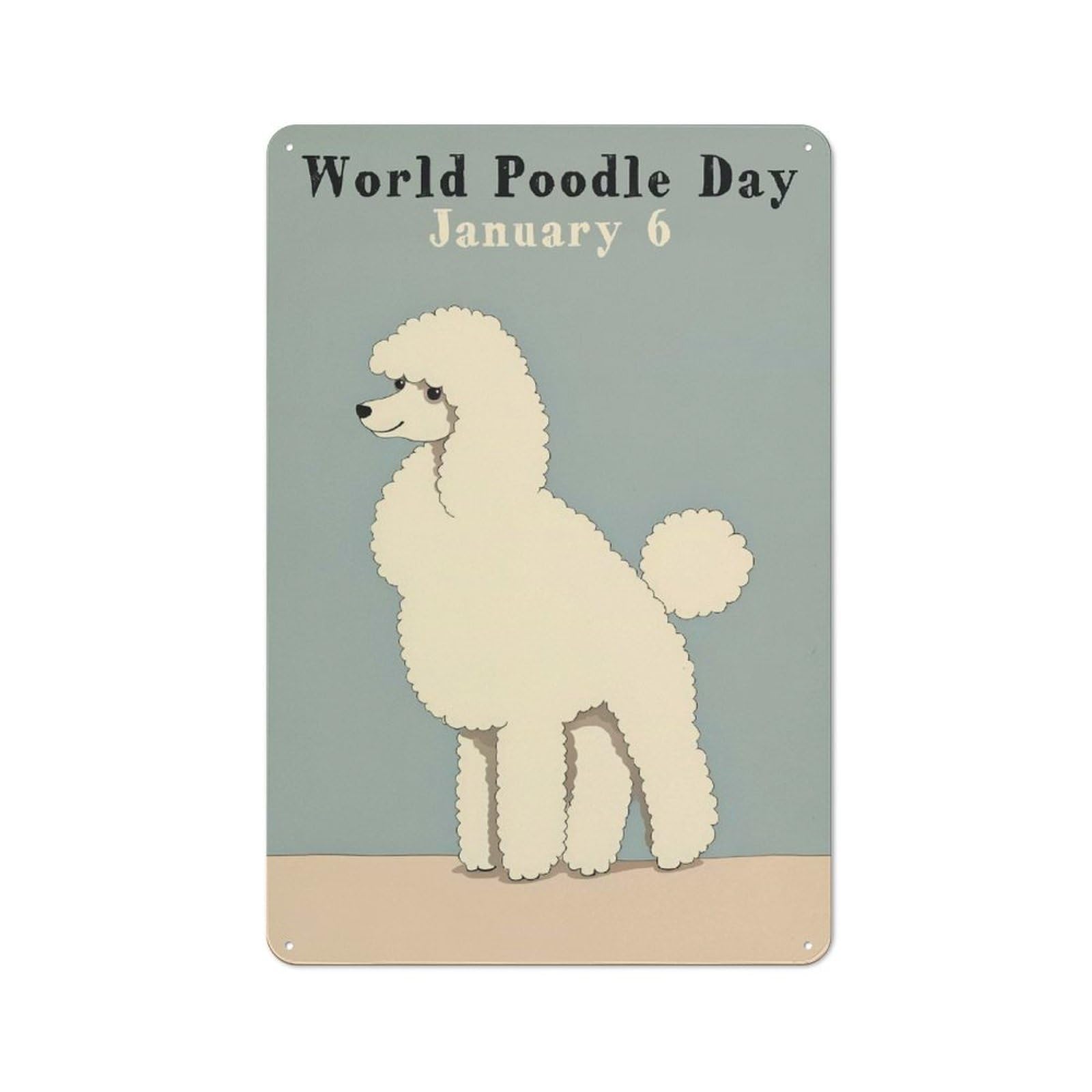 Junmoney Style-19 Vintage Tin Sign 30X20cm With World Poodle Day For Bar Or Restaurant, Suited To Bar Decor Enthusiasts