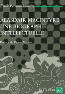 Book's Cover of Alasdair MacIntyre : une biographie intellectuelle. Introduction aux critiques contemporaines du libéralisme