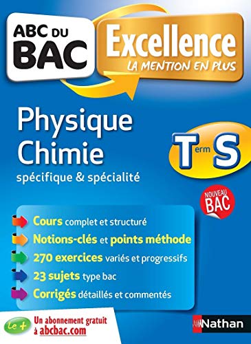 ABC du BAC Excellence Physique - Chimie Term S Spécifique et spécialité ABC du BAC Excellence Physique - Chimie Term S Spécifique et spécialité