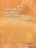 Auditing and Validating Asset/Liability Management Models: A Practical Guide for Community Financial Institutions 0979907780 Book Cover