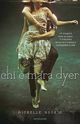 Chi è Mara Dyer (Chrysalide) Chi è Mara Dyer (Chrysalide)