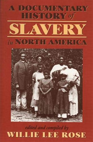 A Documentary History of Slavery in North America A Documentary History of Slavery in North America