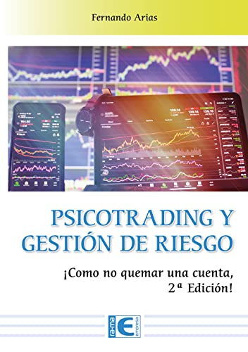 Psicotrading y Gestión de riesgo: Como no quemar una cuenta , 2ª ...
