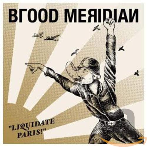 BLOOD MERIDIAN - LIQUIDATE PARIS [Audio CD] BLOOD MERIDIAN