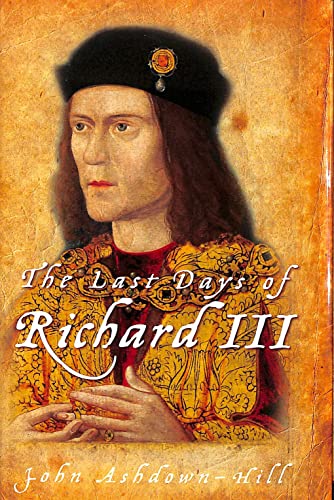 The Last Days of Richard III
